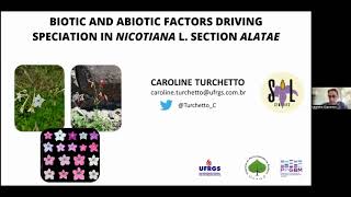 Caroline Turchetto  Biotic and abiotic factors driving speciation in Nicotiana L section Alatae [upl. by Sid881]