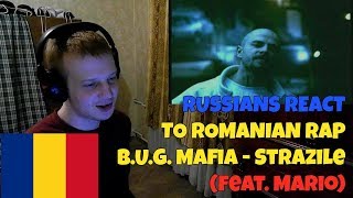 RUSSIANS REACT TO ROMANIAN RAP  BUG Mafia  Strazile feat Mario  REACTION TO ROMANIAN RAP [upl. by Inaboy]