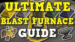 OSRS Blast Furnace Guide 2022  Ultimate Blast Furnace Guide Old School Runescape [upl. by Hagan]