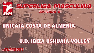 SVM 2021 Jornada 8 Unicaja Costa de Almería – UD Ibiza Ushuaïa Volley [upl. by Embry58]