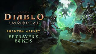 Diablo Immortal  Betrayers Bonds  Phantom Market [upl. by Lav]