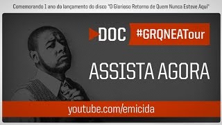 Emicida  GRQNEATour  Documentário [upl. by Nhor440]