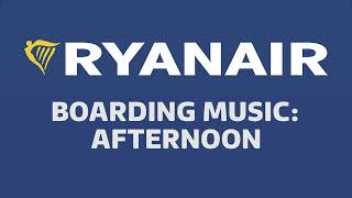 Ryanair Boarding Music Afternoon [upl. by Nnyla]