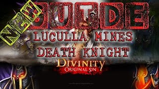 Divinity Original Sin  Luculla Mines FAST GUIDE  Death Knight GUIDE  Leandras Spell GUIDE  A2 [upl. by Nosned535]