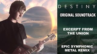 Excerpt from the Union  Guitar Cover Destiny Symphonic Metal Tribute [upl. by Lodhia]