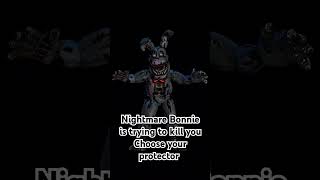 Nightmare Bonnie is trying to kill you Choose your protector [upl. by Billen425]