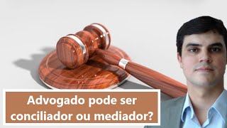 ADVOGADO que é CONCILIADOR Pode Como fazer [upl. by Cherise]