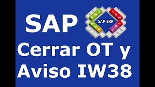 SAP CIERRE DE AVISO ORDEN DE TRABAJO IW38 LECCIÓN PM08 [upl. by Arsi172]