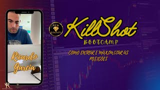 BootCamp KillShot e Golden Era  Aula 4  Como entrar e maximizar as posições [upl. by Enedan]