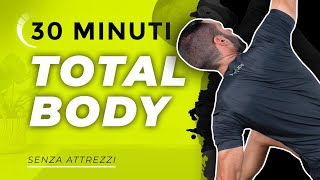 TOTAL BODY SENZA ATTREZZI 30 min CORPO LIBERO [upl. by Ita]