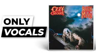 Bark at the Moon  Ozzy Osbourne  Only Vocals Isolated Acapella [upl. by Ferren]