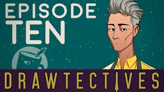 Drawtectives Celestial Spear Episode 10 [upl. by Olsen]