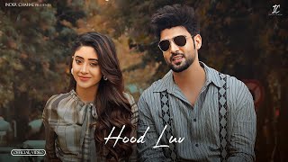 Hood Luv  Inder Chahal  Shivangi Joshi Gurlez AkhtarNew Punjabi Songs 2024Latest Punjabi Songs [upl. by Voltz]