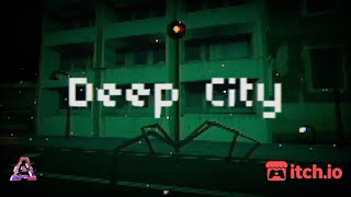 Deep City  Indie Horror Game No Commentary [upl. by Ecnahc]