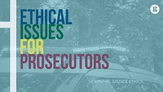 Ethical Issues for Prosecutors [upl. by Roel909]