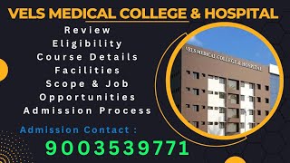 Vels Medical College and Hospital ManjankaranaiReviewCourse DetailsFacilities Admission Contact [upl. by Jedidiah]