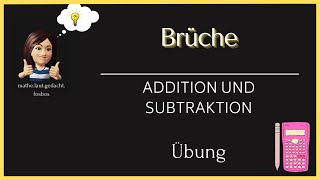 Übung Brüche Addition und Subtraktion Kürzen und Erweitern [upl. by Araldo554]