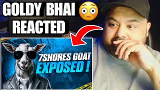 Goldy Bhai Reacts On SnehilOp Exposed 7SGoat😱 [upl. by Leach]