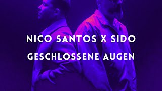 Nico Santos x Sido  Geschlossene Augen Dacla Remix [upl. by Airdnek]