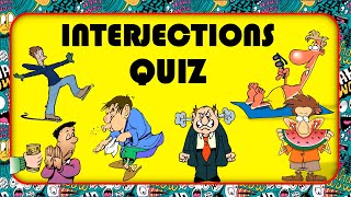 INTERJECTIONS  Interjections Quiz [upl. by Elleimac]