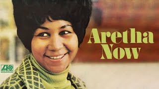 Aretha Franklin  Aretha Now Full Album Official Video [upl. by Eelarbed]