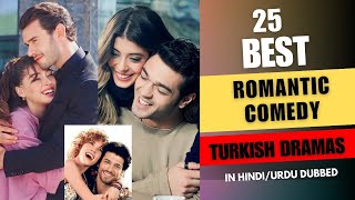 25 Best Romantic Comedy Turkish Dramas in HindiUrdu  Must Watch 2023 [upl. by Akfir736]