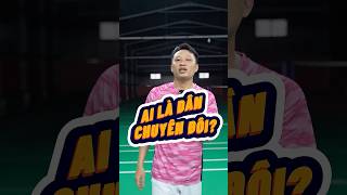 Ai Là Dân Chuyên Đôi  badminton vnb caulong shortsvideo shorts [upl. by Columbine]