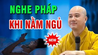 Có nên nằm ngủ khi nghe Pháp  Thầy Thích Pháp Hòa [upl. by Anihsat]