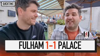 quotNot a great performancequot  Fulham 11 Crystal Palace  QUICK TAKE [upl. by Nosrej416]