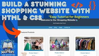 quotHow to Build a Professional Shopping Website with HTML amp CSS – StepbyStep Guide for Beginners [upl. by Giacobo]