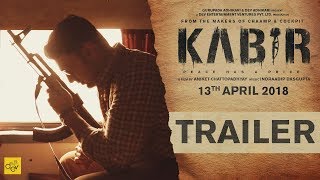 KABIR Official Trailer  Dev  Rukmini Maitra  Aniket Chattopadhyay  13th April 2018 [upl. by Letti]