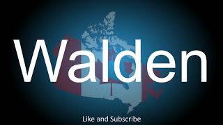 How to correctly pronounce the City in Ontario Canada  Walden [upl. by Morell]