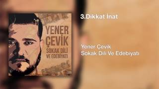 Yener Çevik  Dikkat İnat  Prod Nasihat  Aradığın ben değil başkası başkan [upl. by Eirual345]