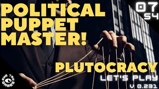 I lead from the shadows Lets Play Plutocracy S4 Ep07 [upl. by Hedberg]