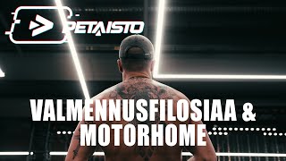 PETÄISTÖ VALMENNUSFILOSOFIAA amp MOTORHOME [upl. by Ilona]