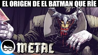 METAL  ORIGEN DE EL BATMAN QUE RÍE  The Batman Who Laughs 1  COMIC NARRADO [upl. by Namijneb]