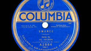 1920 version Al Jolson  Swanee [upl. by Akimyt]