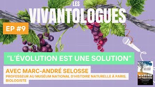 EP 9 Découvrir lévolution et ses solutions avec MarcAndré SELOSSE Professeur au MNHN à Paris [upl. by Rube]