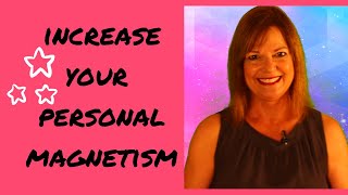 How to Increase Your Personal Magnetism [upl. by Deach]