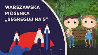 Warszawska piosenka „Segreguj na 5” [upl. by Starkey]