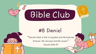 Bible Club8 Daniel [upl. by Aydni]