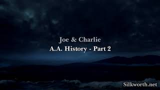 2 Joe amp Charlie  AA History Part 2 [upl. by Ednargel]