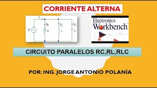 Circuito RL RC RLC paralelos Se simula en Workbench [upl. by Elenaj]