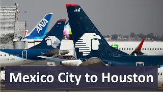 Flight Mexico City to Houston with Aeromexico ✈️ [upl. by Ileek]