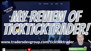 The Futures Fanatics TickTick Trader Review [upl. by Giza]