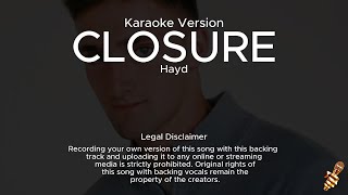 Hayd  Closure Karaoke Version [upl. by Orestes]