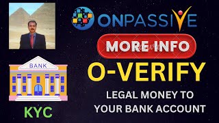 ONPASSIVE OVERIFY  KYC LEGAL MONEY TO YOUR BANK ACCOUNT FULL PROCESS AUTOMATIONLATEST UPDATE [upl. by Aihsyak]