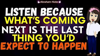 Abraham Hicks 2024✨Listen Because Whats Coming Next is The Last Thing Youd Expect to Happen 💜💥 [upl. by Foley346]