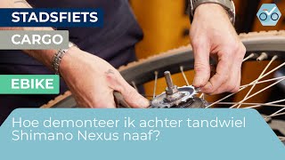 Hoe demonteer ik achter tandwiel Shimano Nexus naaf 137 [upl. by Drugi]