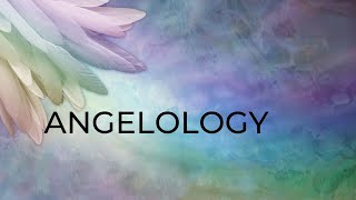 Angelology The Existence of Angels  Part 6 [upl. by Leis]